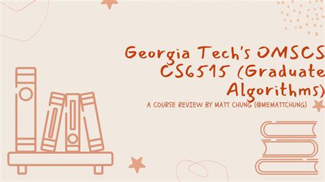 This post is a guide on taking CS 6515: Introduction to Graduate Algorithms offered at OMSCS (Georgia Tech's Online MS in Computer Science). . Omscs graduate algorithms notes
